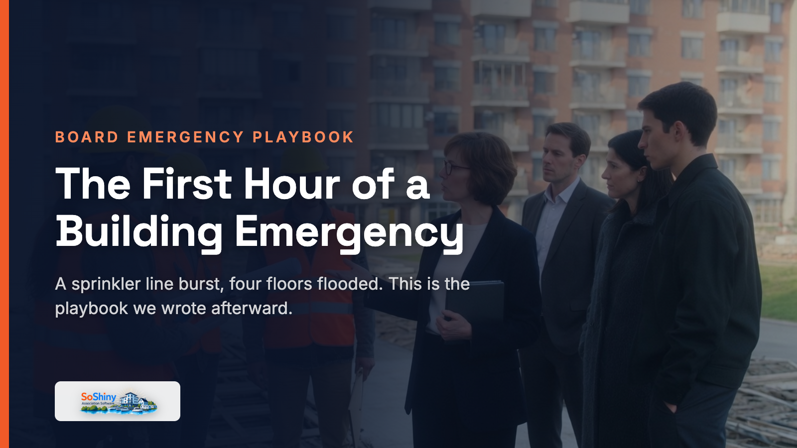 When a Sprinkler Pipe Bursts: Your Board's First-Hour Playbook